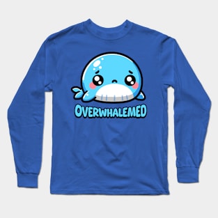 Overwhalemed! Cute Whale Pun Cartoon Long Sleeve T-Shirt